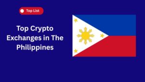 Read more about the article Top Crypto Exchanges in The Philippines